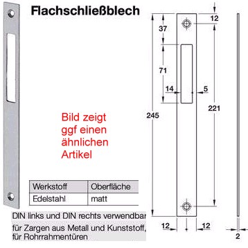 Flachschliessblech 24/245 mm für Fallen oder Riegelschloss Edelstahl matt